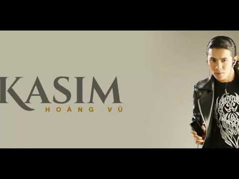 Thể hiện bởi Kasim Hoàng Vũ