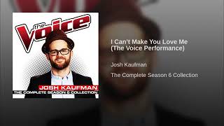Season 6 Josh Kaufman &quot;I Cant Make You Love Me&quot; Studio Version