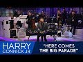 Harry Connick Jr Performs "Here Comes The Big Parade!"