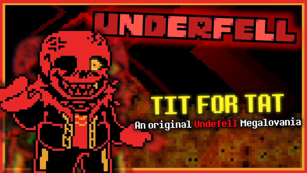 TIT FOR TAT — [An Original UNDERFELL Megalovaia]