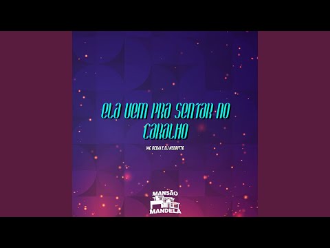 Ela Vem pra Sentar no Caralho