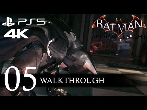 Batman: Arkham Knight Walkthrough Part 5 (No Commentary/Full Game) PS5 4K