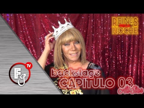 BACKSTAGE 03 REINAS DE LA NOCHE T05 - CANAL FARANDULA GAY