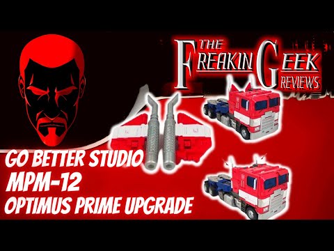 Go Better Studio MPM-12 Optimus Prime UPGRADE: EmGo's Transformers Reviews N' Stuff