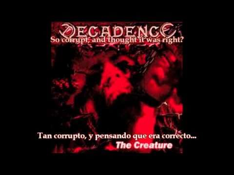 Decadence .-  The creature (lyrics + sub español)