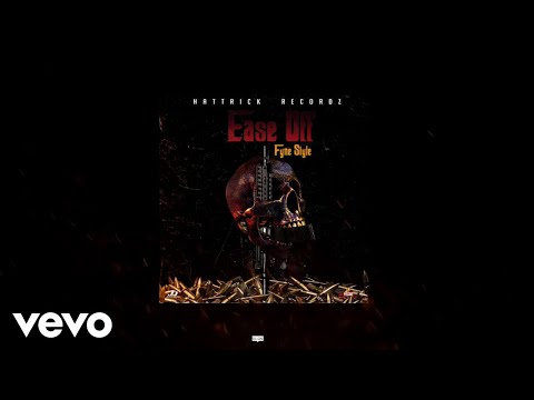 Fyne Style - Ease Off (Audio Visual)