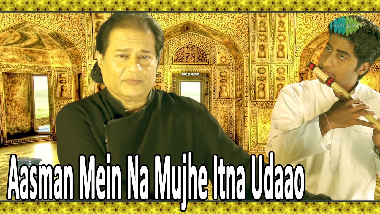 Aasman Me Na Mujhe Itna Udaao Lyrics | Destiny (Album) | Anup Jalota | Anup Jalota