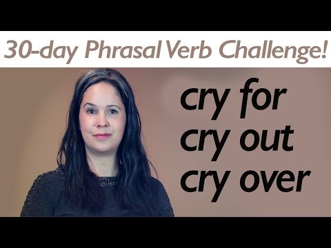 形容詞CRY (PHRASAL VERB CRY)