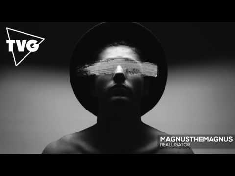 MagnusTheMagnus - Realligator