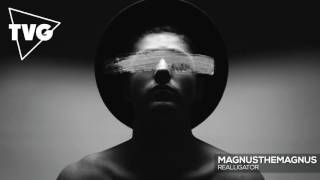 MagnusTheMagnus - Realligator