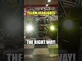 DIY Yellow Headlights Shorts