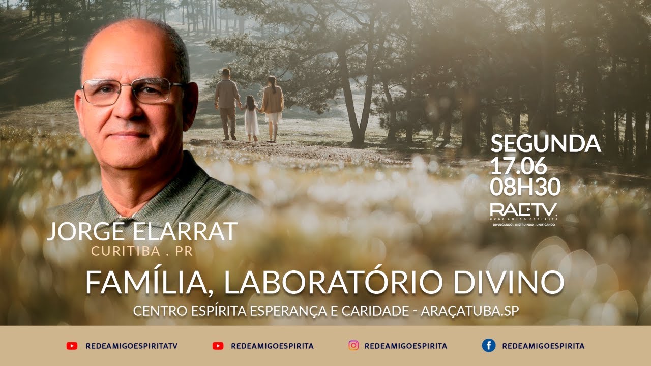 FAMÍLIA, LABORATÓRIO DIVINO - Palestra com Jorge Elarrat