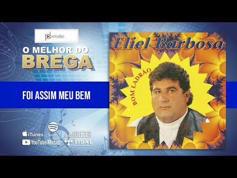 Eliel Barbosa Ft. Augusto César - Foi Assim Meu bem
