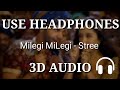 Milegi Milegi : Stree ( 3D AUDIO ) | Virtual 3D Audio | 3D Songs | Virtual 3D Songs | 3D Audio Songs
