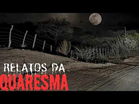 ESPECIAL SÓ RELATOS DE QUARESMA PARA OUVIR EM UMA NOITE DE DOMINGO.