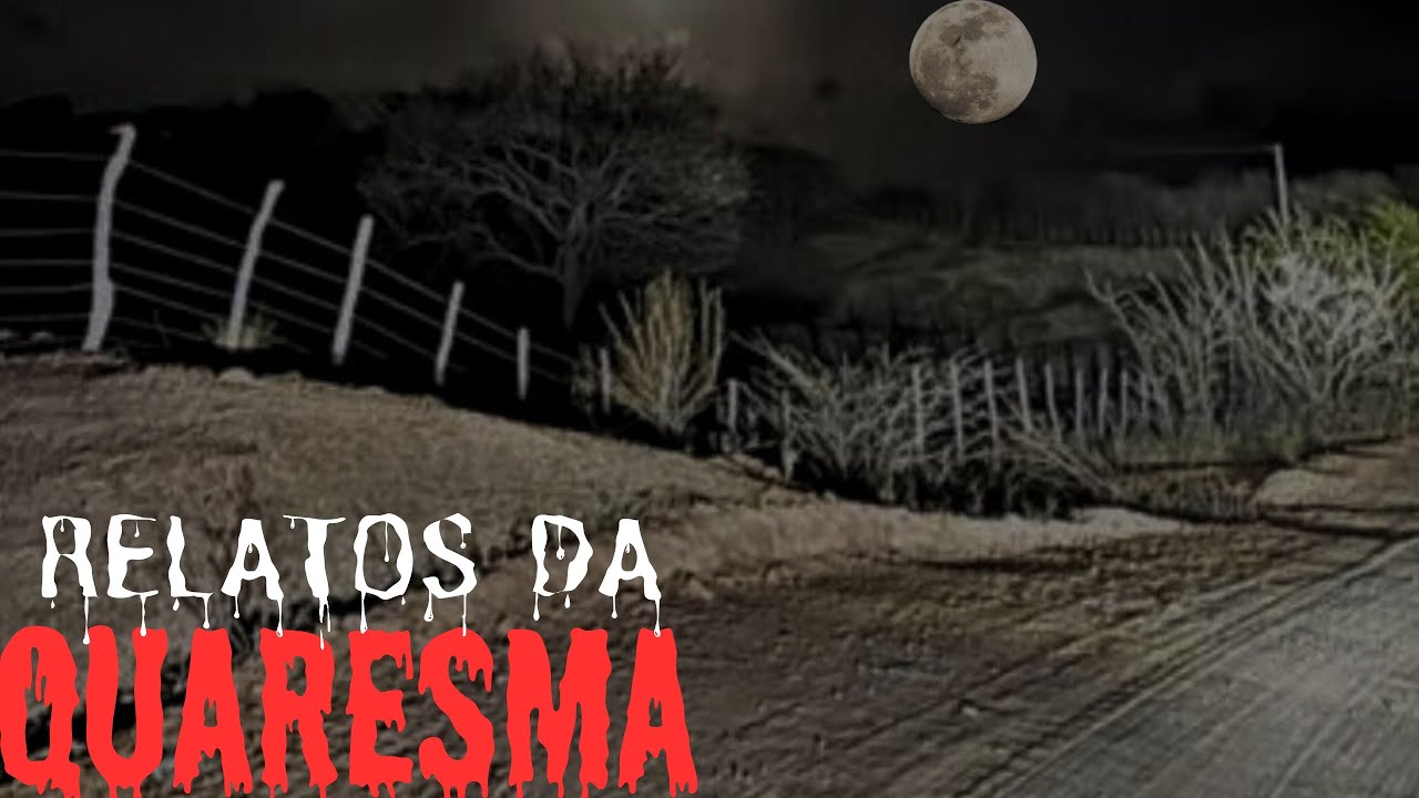 ESPECIAL SÓ RELATOS DE QUARESMA PARA OUVIR EM UMA NOITE DE DOMINGO.