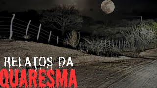 ESPECIAL SÓ RELATOS DE QUARESMA PARA OUVIR EM UMA NOITE DE DOMINGO.