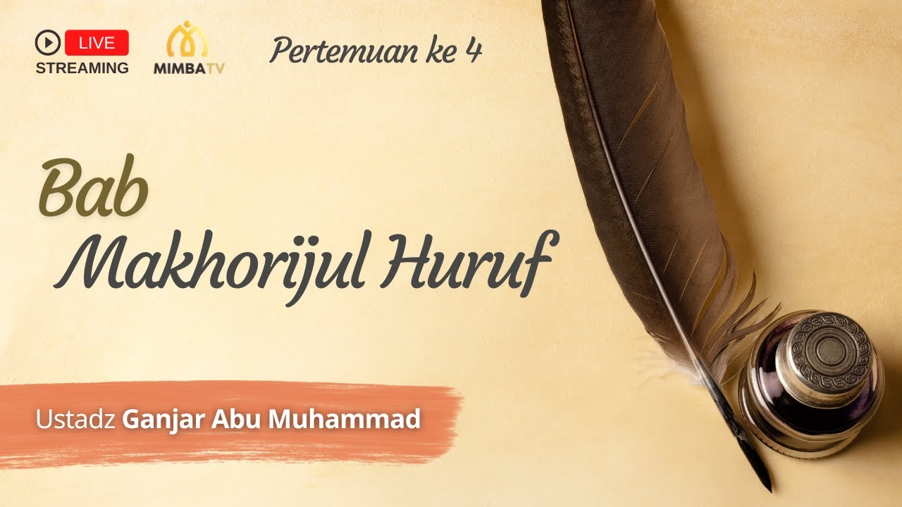 [LIVE] Simak Sekarang!   Pembahasan: Bab Makhorijul HurufBersama:Ustadz Ganjar …
