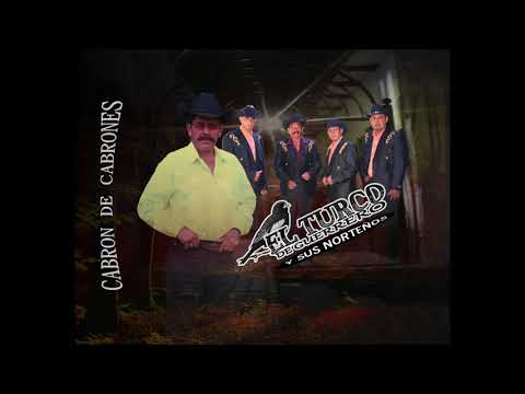 EL CABRON DE CABRONES - EL TURCO DE GUERRERO
