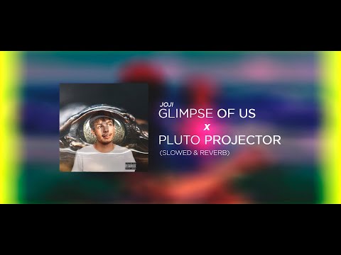 Joji - Glimpse of Us x Pluto Projector (slowed & reverb + rain)
