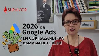 2026 Google Ads Kampanya Türleri | En Çok Kazandıran Kampanya Hangisi?