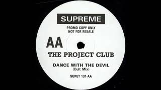 THE PROJECT CLUB - DANCE WITH THE DEVIL (CULT MIX)  1988