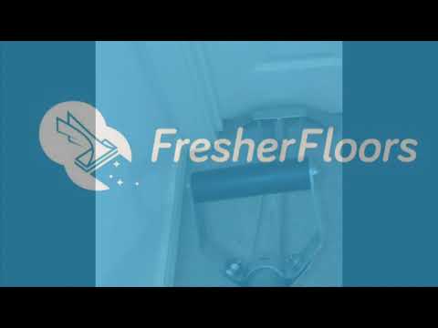 Fresher Floors video.