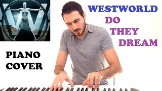 Westworld - Do They Dream (Piano Cover )