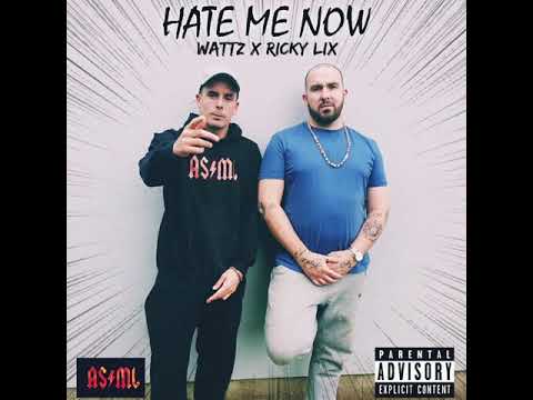 Wattz Ft Ricky Lix - Hate Me Now