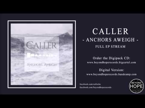 CALLER - ANCHORS AWEIGH (Full EP Stream) / Beyond Hope Records