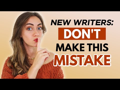 The #1 BIGGEST MISTAKE New Writers Make