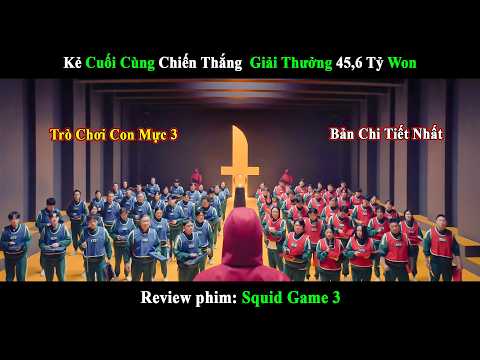 [Review Phim] Squid Game 3 | Trò Chơi Con Mực Phần 3 - Kẻ Chiến Thắng Cuối Cùng Là Ai?