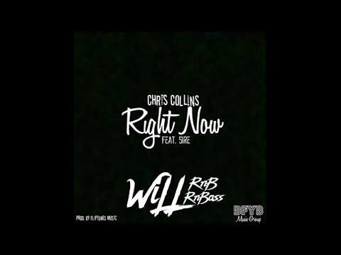 Chris Collins Feat. Sire - Right Now (Prod. Fliptunes Music)