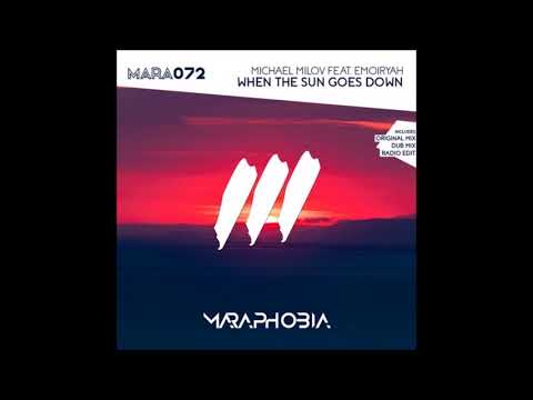Michael Milov feat. Emoiryah - When The Sun Goes Down (Original Mix)