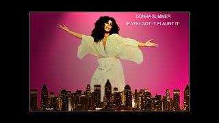 DONNA SUMMER   IF YOU GOT IT FLAUNT IT