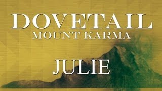 Dovetail - Julie (Official Audio)