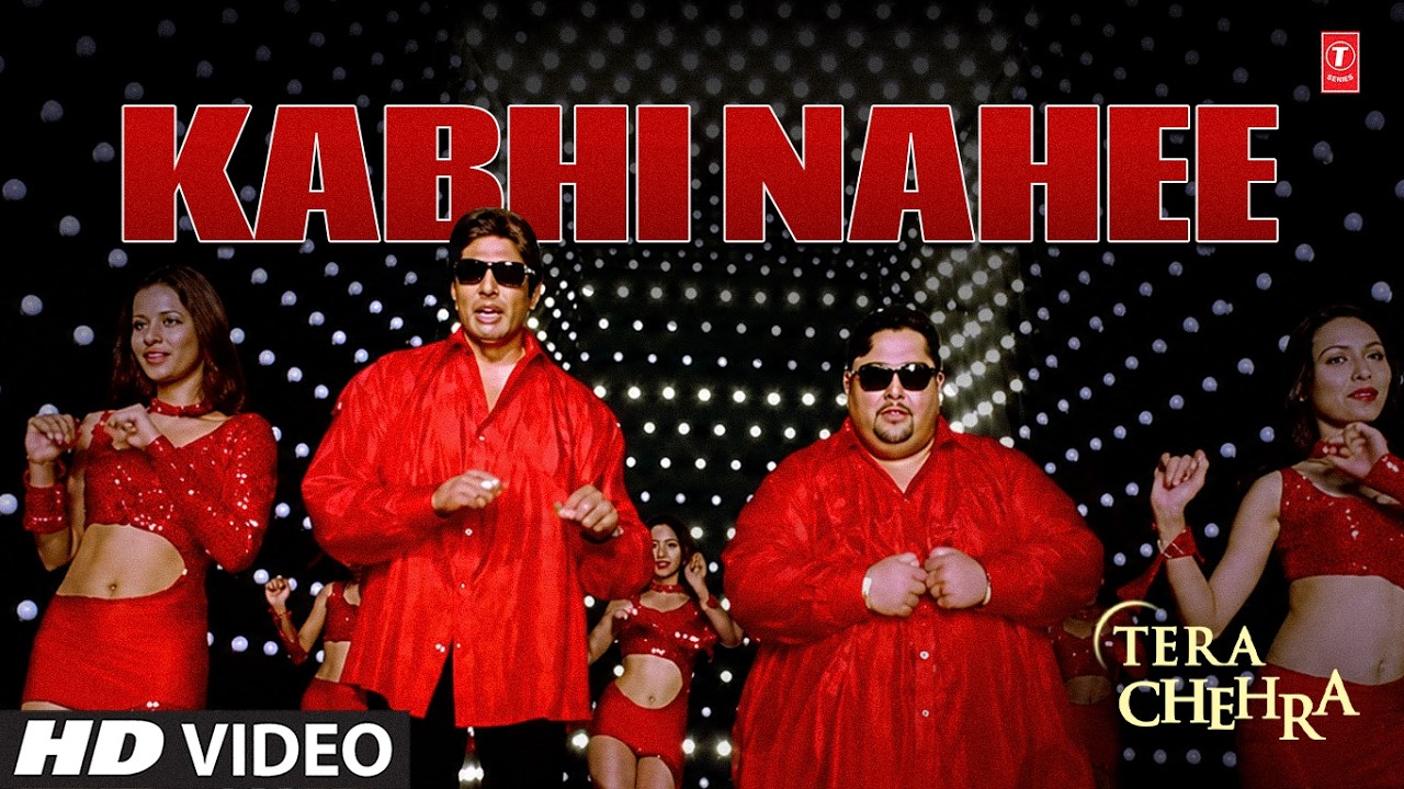 Kabhi Nahee (Song): Adnan Sami, Amitabh Bachchan | Tera Chehra