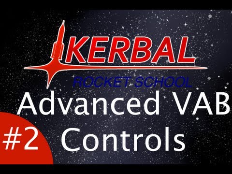 Kerbal Rocket School | Episode 2 - Advanced VAB Controls