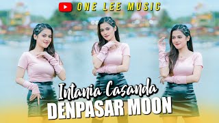 Download lagu Intania Casanda - Denpasar Moon (Cover - DJ Remix) mp3 Download lagu Intania Casanda - Denpasar Moon (Cover - DJ Remix) mp3