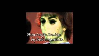 MineCraft: Zombies by Bobby Yarsulik