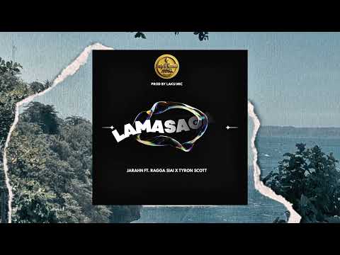 Jarahn - Lamasaga (Audio) feat. Ragga Siai & Tyron Scott