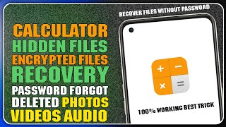 Calculator App Recover Hidden Photo/Video|Recover Encrypt Photos/Videos|Calculator Forgot Password