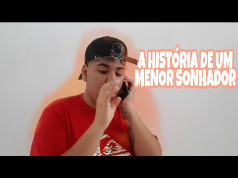 A HISTÓRIA DE UM MENOR SONHADOR