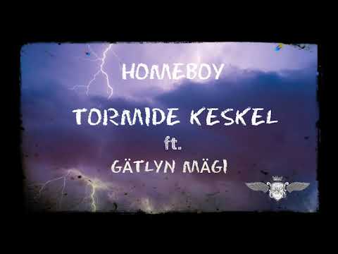 Homeboy - Tormide Keskel ft. Gätlyn Mägi