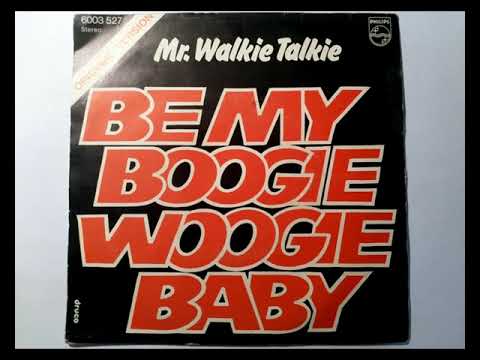 Be My Boogie Woogie Baby - MR. WALKIE TALKIE (R. VAPLUS) - 1976
