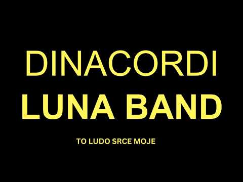 Dinacordi Luna band- To ludo srce moje (COVER)