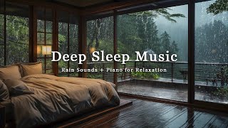 Relaxing Sleep Music with Rain Sounds + Piano | Stress Relief, Anxiety, Deep Sleep And Inner Calm