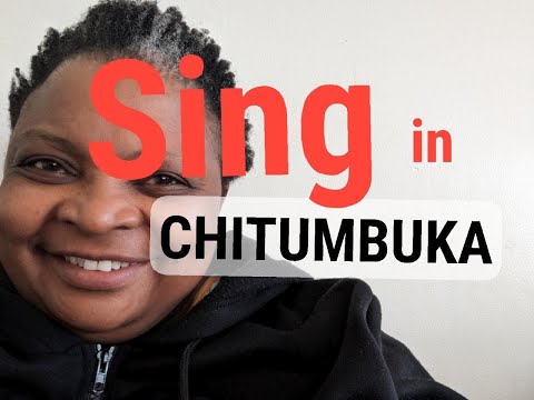 Language learning by singing in Chitumbuka