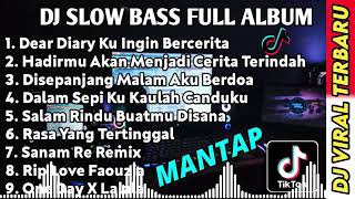 Download lagu DJ SLOW BASS FULL ALBUM || DEAR DIARY KU INGIN BERCERITA REMIX SLOW BASS TERBARU 2022 mp3 Download lagu DJ SLOW BASS FULL ALBUM || DEAR DIARY KU INGIN BERCERITA REMIX SLOW BASS TERBARU 2022 mp3