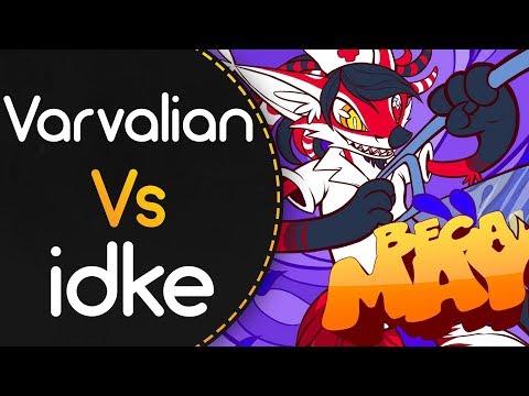 Varvalian vs idke! // Renard - Because Maybe! pt. 2 (Blue Dragon) [Marathon]